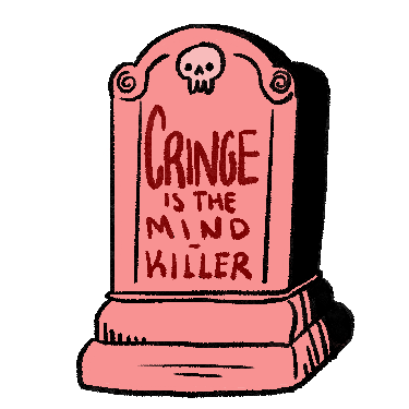 Cringe is the Mindkiller sticker